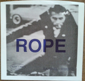 Rope (15) : Barrel House (7", Single)