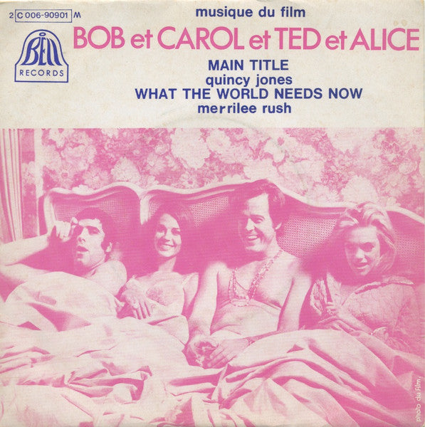 Quincy Jones / Merrilee Rush : Bob Et Carol Et Ted Et Alice (Musique Du Film) (7", Single)