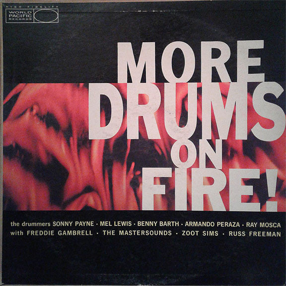 Various : More Drums On Fire: The Drums Of:  Sonny Payne, Benny Barth, Mel Lewis, Armando Peraza & Ray Mosca (LP)