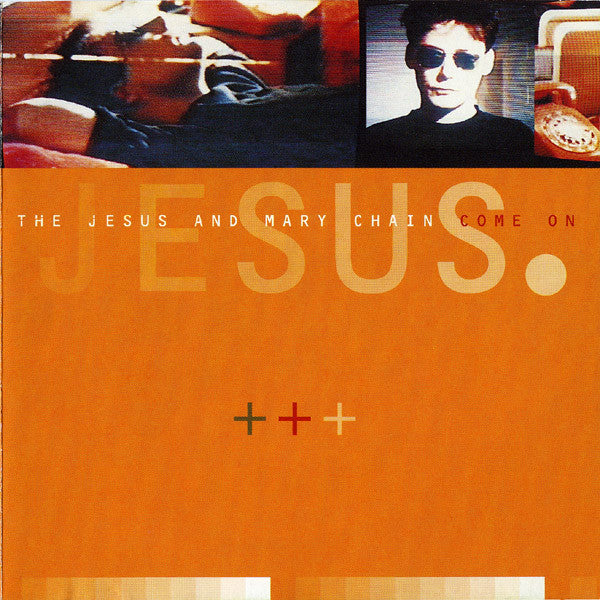 The Jesus And Mary Chain : Come On (CD, Single, CD1)