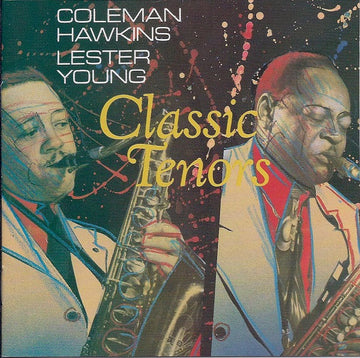 Coleman Hawkins / Lester Young : Classic Tenors (CD, Comp, RE)