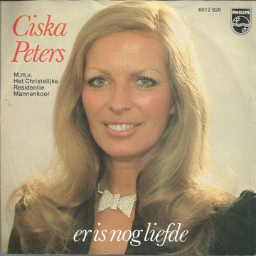 Ciska Peters m.m.v. Christelijk Residentie Mannenkoor : Er Is Nog Liefde (7", Single)