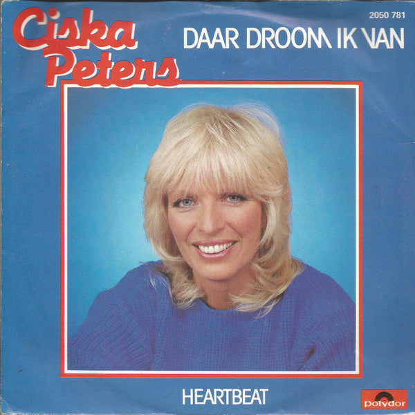 Ciska Peters : Daar Droom Ik Van (7", Single)