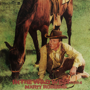 Marty Robbins : In The Wild West, Part 4 (LP, Album, Comp)