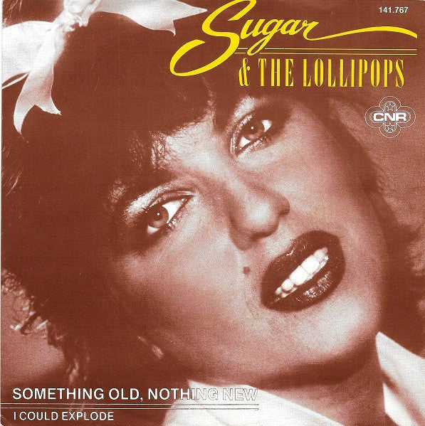 Sugar & The Lollipops : Something Old, Nothing New (7", Single)