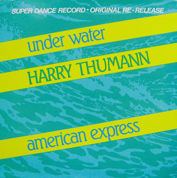 Harry Thumann : Underwater / American Express (12", Maxi, RE)
