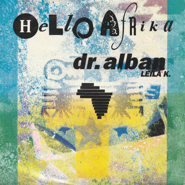 Dr. Alban Featuring Leila K.* : Hello Afrika (7", Single)