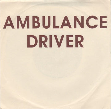 Ambulance Driver : Clean/Wretched Excess/Stung (7", Single)