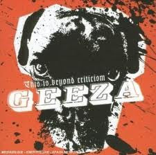 Geeza : This Is Beyond Critisicm (CD, Album)