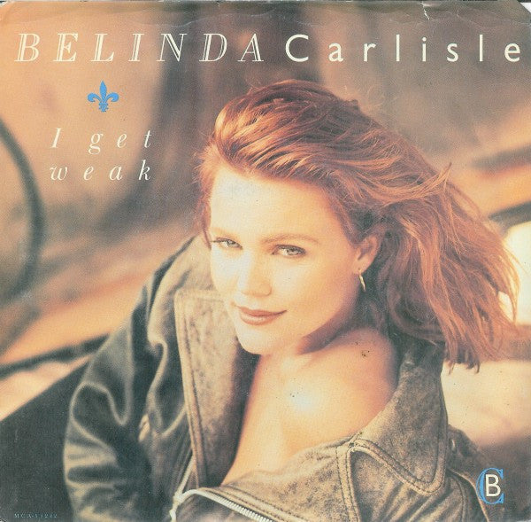 Belinda Carlisle : I Get Weak (7", Single)