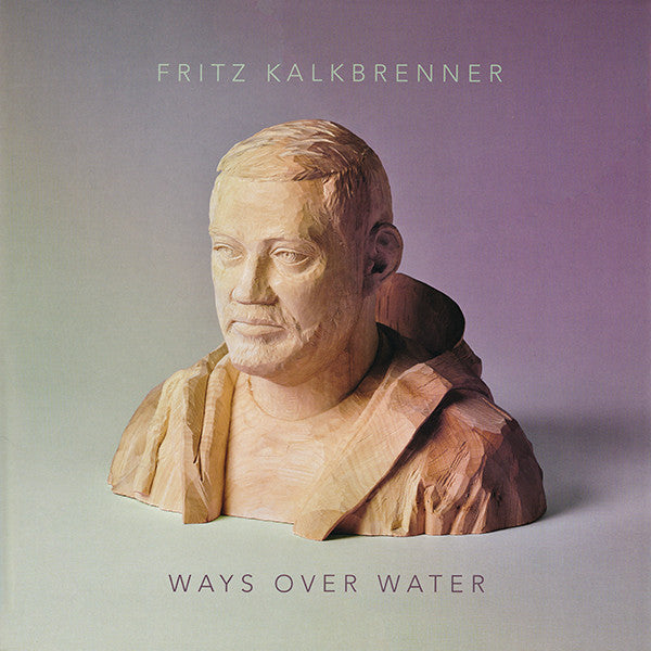 Fritz Kalkbrenner : Ways Over Water (2xLP, Album + CD, Album)