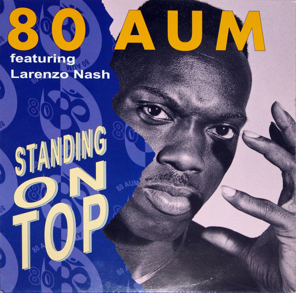 80 Aum Featuring Larenzo Nash : Standing On Top (12")