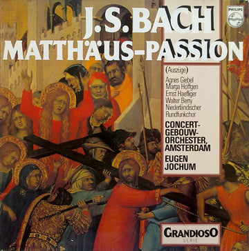 Johann Sebastian Bach, Concertgebouworkest, Eugen Jochum, Agnes Giebel, Marga Höffgen, Ernst Haefliger, Walter Berry, Groot Omroepkoor : Matthäus-Passion (LP, RE)