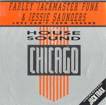 Farley 'Jackmaster' Funk* & Jessie Saunders* : Love Can't Turn Around (7", Single)