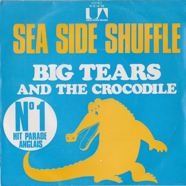 Big Tears & The Crocodiles : Sea Side Shuffle (7", Single)