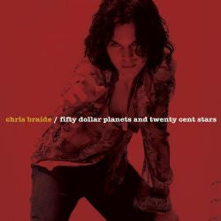 Chris Braide : Fifty Dollar Planets and Twenty Cent Stars (CD, Album, Dig)