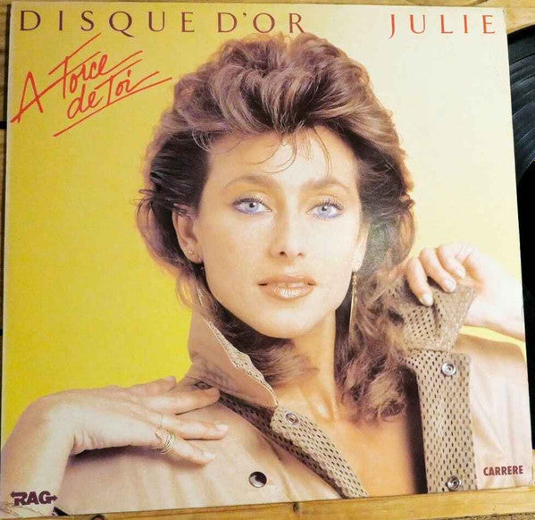 Julie : Disque D'Or "A Force De Toi" (LP, Comp)