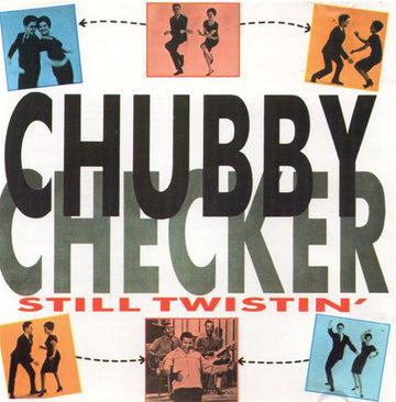 Chubby Checker : Still Twistin' (CD)