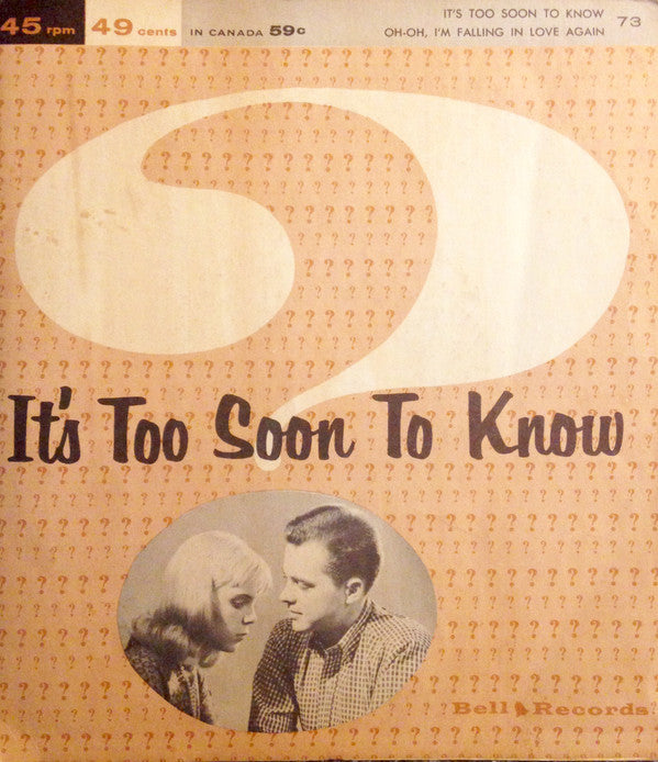 Tony Wilson (18), Barry Frank : It's Too Soon To Know / Oh-Oh, I'm Falling In Love Again (7")