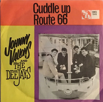 Johnny Vallons And The DeeJays* : Cuddle Up / Route 66 (7")