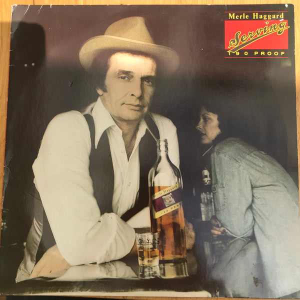 Merle Haggard : Serving 190 Proof (LP, Album)