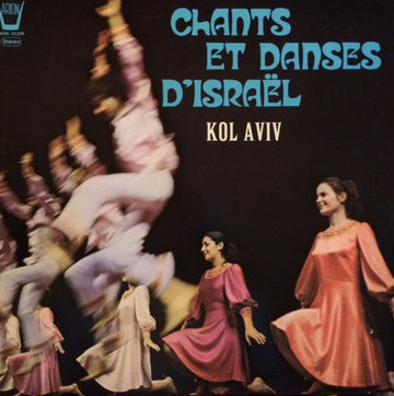 Kol Aviv : Chants Et Danses D'Israel (LP, Album)