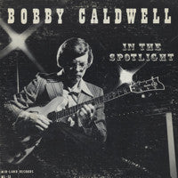 Bobby Caldwell (3) : In The Spotlight (LP)