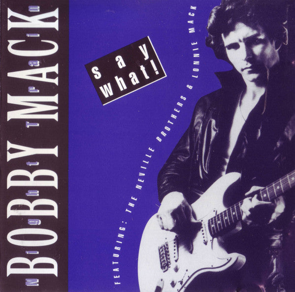 Bobby Mack & Night Train : Say What! (CD, Album)