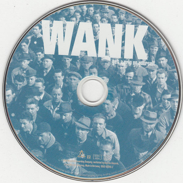 Wank (3) : Get A Grip On Yourself (CD, Album)