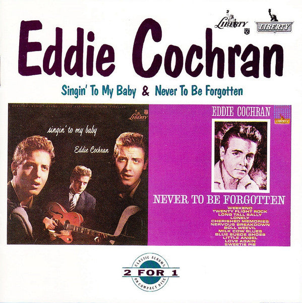 Eddie Cochran : Singin' To My Baby & Never To Be Forgotten (CD, Album, Comp, RM, 2 C)