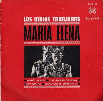 Los Indios Tabajaras : Maria Elena (7", EP, Mono)