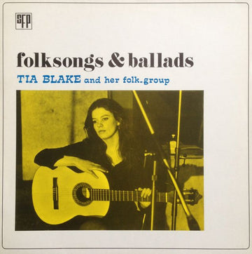 Tia Blake And Her Folk-Group : Folksongs And Ballads (LP, Album, RE)