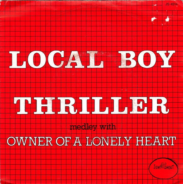 Local Boy : Thriller Medley With Owner Of A Lonely Heart (7")