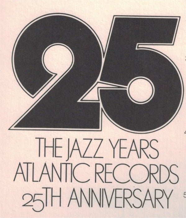 Various : The Jazz Years - Atlantic Records 25th Anniversary 1948-1973 (2xLP, Album, Comp, Mono, RE, Gat)