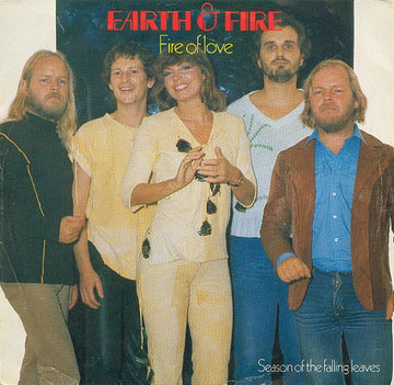 Earth And Fire : Fire Of Love (7", Single)