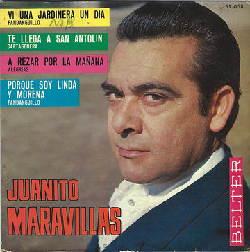 Juanito Maravillas : Vi Una Jardinera Un Dia / Te Llega A San Antolin / A Rezar Por La Mañana / Porque Soy Linda Y Morena (7", EP)