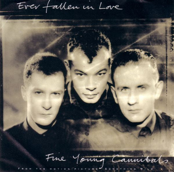 Fine Young Cannibals : Ever Fallen In Love (7", Single)