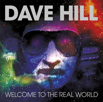 Dave Hill (2) : Welcome To The Real World (CD, Album, RM)