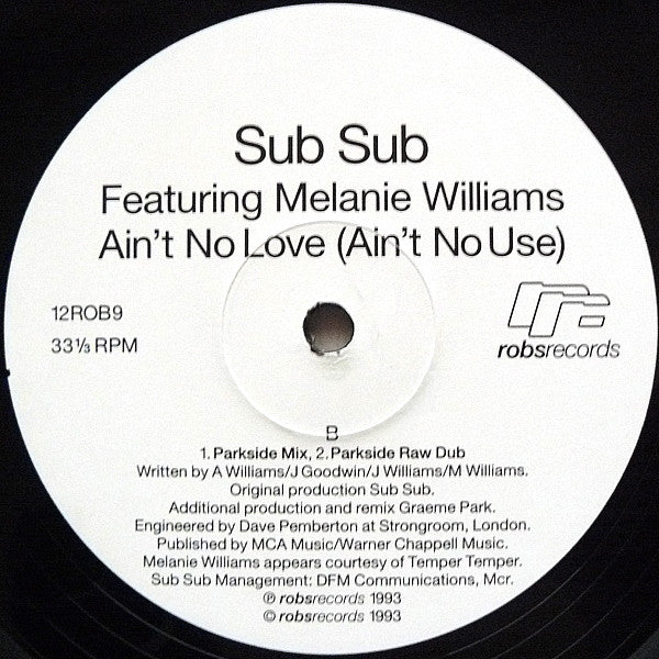 Sub Sub Featuring Melanie Williams : Ain't No Love (Ain't No Use) (12")