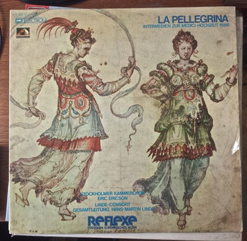 Kammarkören - Eric Ericson - Linde-Consort - Hans-Martin Linde : La Pellegrina (Intermedien Zur Medici-Hochzeit 1589) (2xLP, Album, Gat)