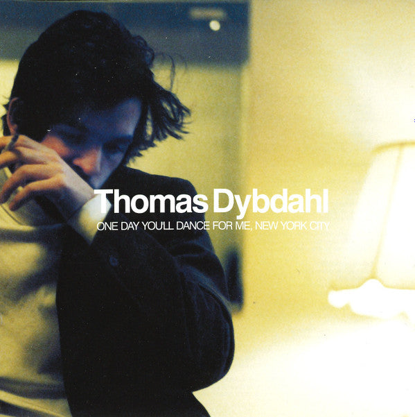 Thomas Dybdahl : One Day You'll Dance For Me, New York City (CD, Album)