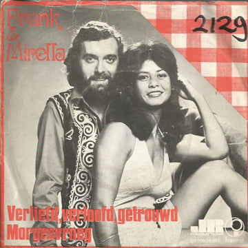 Frank & Mirella : Verliefd, Verloofd, Getrouwd / Morgenvroeg (7")