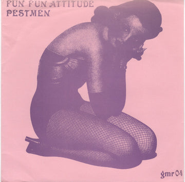 Fun Fun Attitude / Pestmen : Fun Fun Attitude / Pestmen (7")