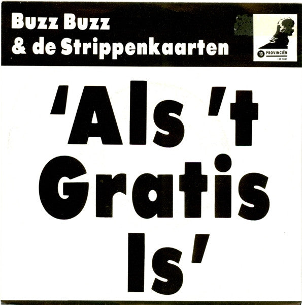 Buzz Buzz & De Strippenkaarten : Als 't Gratis Is (7", Single)