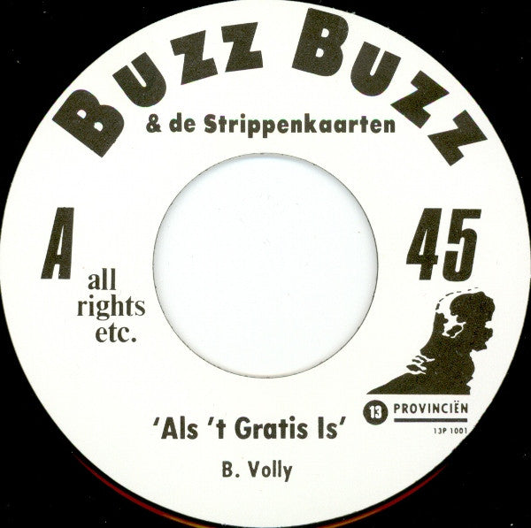 Buzz Buzz & De Strippenkaarten : Als 't Gratis Is (7", Single)