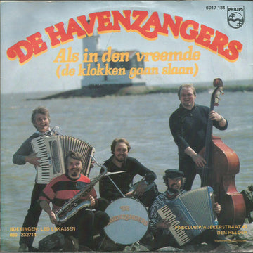 De Havenzangers : Als In Den Vreemde (De Klokken Gaan Slaan) (7")