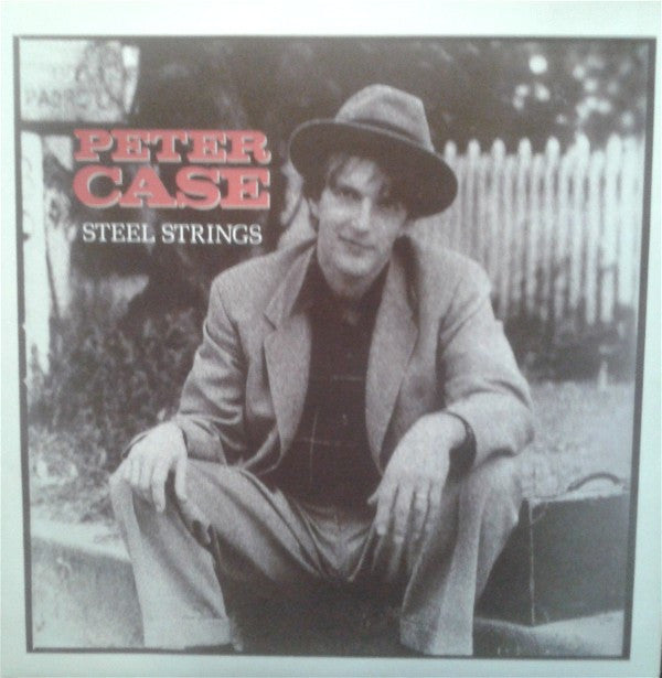 Peter Case : Steel Strings (7", Single)