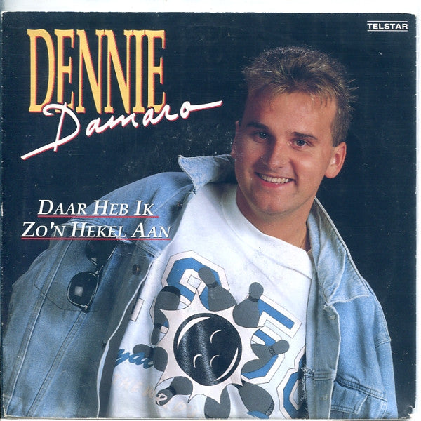 Dennie Damaro : Daar Heb Ik Zo'n Hekel Aan (7", Single)