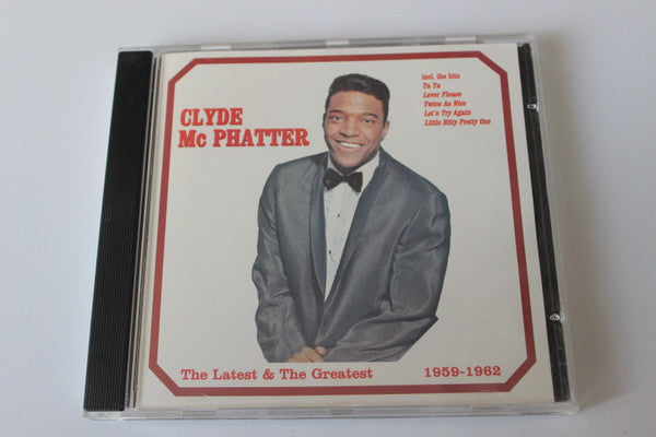 Clyde McPhatter : The Latest & The Greatest (CD, Comp)