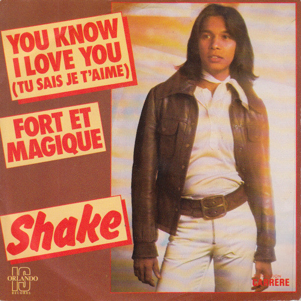 Shake (4) : You Know I Love You (Tu Sais Je T'aime) / Fort Et Magique (7", Single)